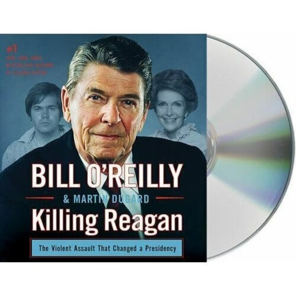 Killing Reagan The Violent Assault that Changed a Presidency Bill O' Reilly CD - Picture 1 of 3